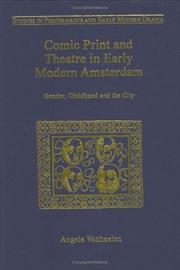 Cover of: Comic Print and Theatre in Early Modern Amsterdam: Gender, Childhood and the City (Studies in Performance and Early Modern Drama)