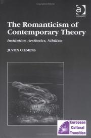 Cover of: The Romanticism of contemporary theory: institutions, aesthetics, nihilism