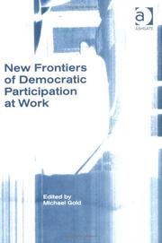 Cover of: New Frontiers of Democratic Participation at Work by Michael Gold