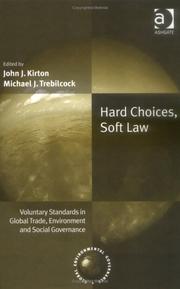 Cover of: Hard Choices, Soft Law: Voluntary Standards In Global Trade, Environment And Social Governance (Global Environmental Governance)