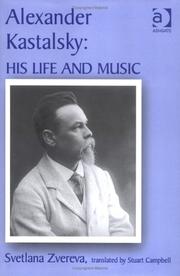 Cover of: Alexander Kastalsky: His Life and Music