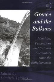 Cover of: Greece and the Balkans: Identities, Perceptions and Cultural Encounters Since the Enlightenment