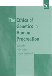 Cover of: The ethics of genetics in human procreation by edited by Hille Haker, Deryck Beyleveld.