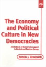 Cover of: The economy and political culture in new democracies by Kristin J. Broderick