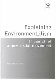 Cover of: Explaining environmentalism: in search of a new social movement