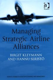 MANAGING STRATEGIC AIRLINE ALLIANCES by BIRGIT KLEYMANN, Birgit Kleymann, Hannu Seristo