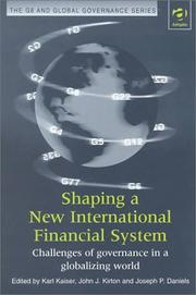 Cover of: Shaping a new international financial system: challenges of governance in a globalizing world