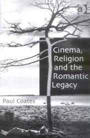 Cover of: Cinema, religion, and the romantic legacy: through a glass darkly