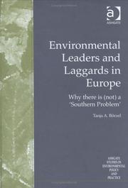 Cover of: Environmental Leaders and Laggards in Europe: Why There Is (Not) a 'Southern Problem' (Ashgate Studies in Environmental Policy and Practice)