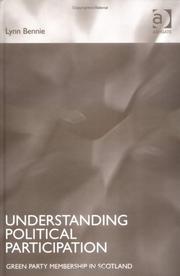 Cover of: Understanding political participation by Lynn G. Bennie