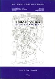 Cover of: Trieste antica: lo scavo di Crosada