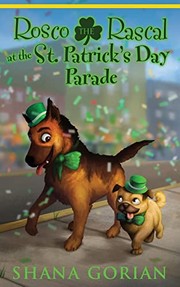 Cover of: Rosco the Rascal at the St. Patrick's Day Parade by Shana Gorian, Ros Webb, Josh Addessi
