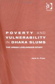 Cover of: Poverty and Vulnerability in Dhaka Slums: The Urban Livelihood Study