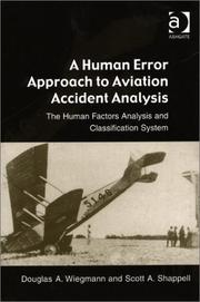 Cover of: A Human Error Approach to Aviation Accident Analysis: The Human Factors Analysis and Classification System