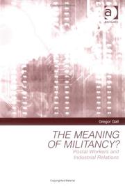 Cover of: The Meaning of Militancy?: Postal Workers and Industrial Relations