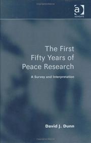 Cover of: The first fifty years of peace research: a survey and interpretation