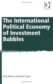 The International Political Economy of Investment Bubbles by PAUL SHEERAN, Paul Sheeran, Amber Spain