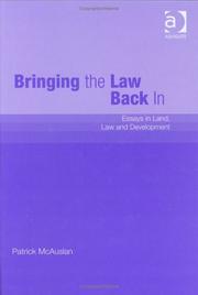 Cover of: Bringing the law back in: essays in land, law, and development