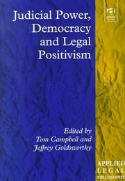 Cover of: Judicial power, democracy, and legal positivism by edited by Tom Campbell and Jeffrey Goldsworthy.