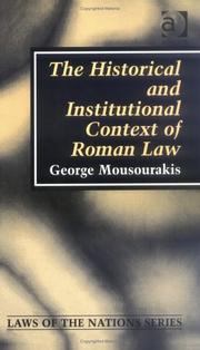Cover of: The historical and institutional context of Roman law by George Mousourakis