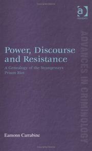 Cover of: Power, Discourse and Resistance: A Genealogy of the Strangeways Prison Riot (Advances in Criminology)
