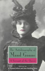 Cover of: The autobiography of Maud Gonne: a servant of the queen