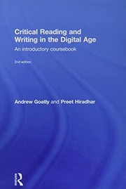 Critical Reading and Writing in the Digital Age by Andrew Goatly, Preet Hiradhar