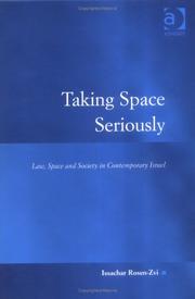 Cover of: Taking Space Seriously: Law, Space, and Society in Contemporary Israel (Law, Justice and Power)