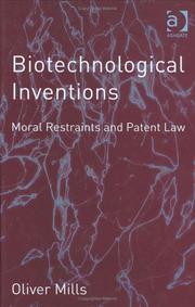 Cover of: Biotechnological Inventions: Moral Restraints And Patent Law