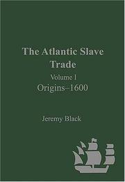 Cover of: The Atlantic Slave Trade: Origins--1600 (The Atlantic Slave Trade)