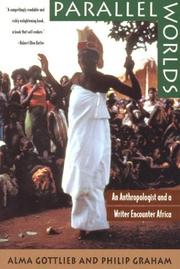 Cover of: Parallel worlds: an anthropologist and a writer encounter Africa