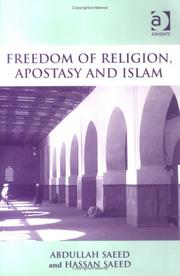 Cover of: Freedom of Religion, Apostasy and Islam by Abdullah Saeed, Hassan Saeed
