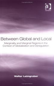 Cover of: Between Global and Local: Marginality and Marginal Regions in the Context of Globalization and Deregulation