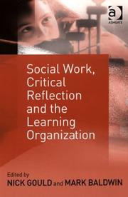 Cover of: Social Work, Critical Reflection, and the Learning Organization