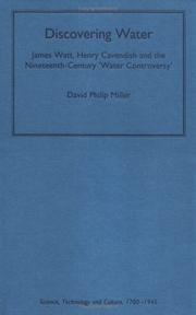 Cover of: Discovering Water: James Watt, Henry Cavendish, and the Nineteenth Century 'Water Controversy' (Science, Technology and Culture, 1700-1945)