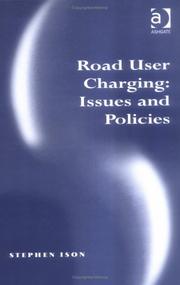 Cover of: Road user charging: issues and policies