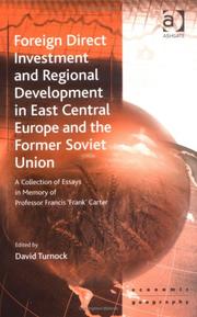 Cover of: Foreign Direct Investment And Regional Development In East Central Europe And The Former Soviet Union: A Collection Of Essays In Memory Of Professor Francis ... Carter (Ashgate Economic Geography Series)