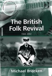 Cover of: The British Folk Revival by Michael Brocken, Michael Brocken