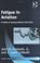 Cover of: Fatigue in Aviation