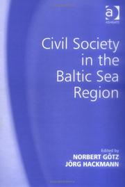 Civil society in the Baltic Sea region by Norbert Götz, Jörg Hackmann