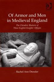 Of armor and men in medieval England by Rachel Ann Dressler