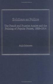 Cover of: Soldiers As Police: The French And Prussian Armies And The Policing Of Popular Protest 1889-1914