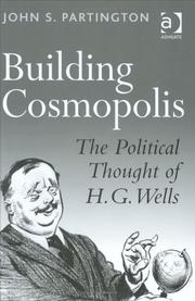 Cover of: Building cosmopolis: the political thought of H.G. Wells