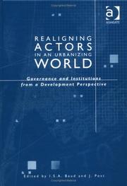 Cover of: Realigning Actors in an Urbanized World: Governance and Institutions from a Development Perspective