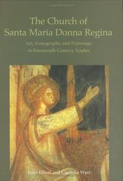 Cover of: The Church Of Santa Maria Donna Regina: Art, Iconography And Patronage In Fourteenth Century Naples