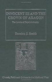 Cover of: Innocent III and the Crown of Aragon: The Limits of Papal Authority (Church, Faith and Culture in the Medieval West)