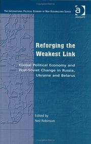 Cover of: Reforging the Weakest Link: Global Political Economy and Post-Soviet Change in Russia, Ukraine and Belarus (The International Political Economy of New Regionalisms Series)