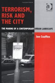 Cover of: Terrorism, Risk and the City: The Making of a Contemporary Urban Landscape