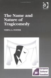 Cover of: name and nature of tragicomedy | Verna A. Foster
