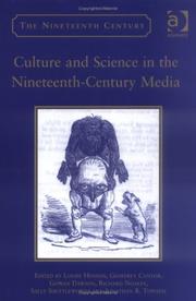 CULTURE AND SCIENCE IN THE NINETEENTH-CENTURY MEDIA; ED. BY LOUISE HENSON by Gowan Dawson, Richard Noakes, Sally Shuttleworth